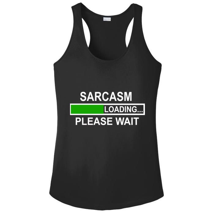 Sarcasm Loading Please Wait Ladies PosiCharge Competitor Racerback Tank
