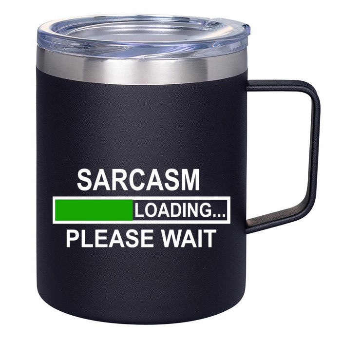Sarcasm Loading Please Wait 12oz Stainless Steel Coffee Mug