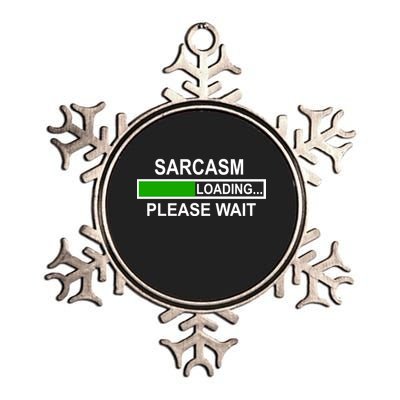 Sarcasm Loading Please Wait Metallic Star Ornament