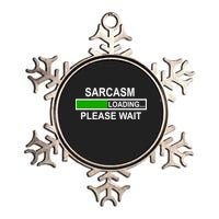 Sarcasm Loading Please Wait Metallic Star Ornament
