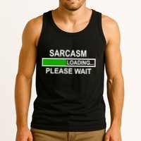 Sarcasm Loading Please Wait Tank Top