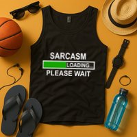 Sarcasm Loading Please Wait Tank Top