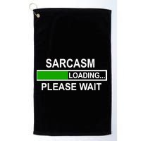 Sarcasm Loading Please Wait Golf Towel