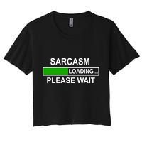 Sarcasm Loading Please Wait Crop Top