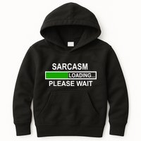 Sarcasm Loading Please Wait Kids Hoodie