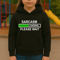 Sarcasm Loading Please Wait Kids Hoodie