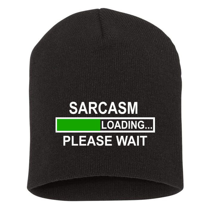 Sarcasm Loading Please Wait Short Acrylic Beanie