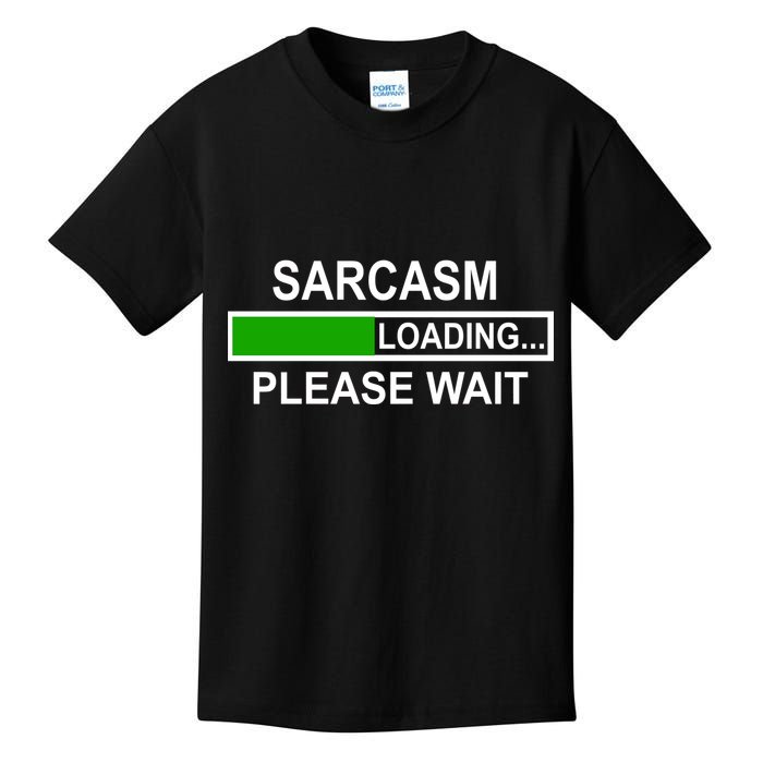 Sarcasm Loading Please Wait Kids T-Shirt
