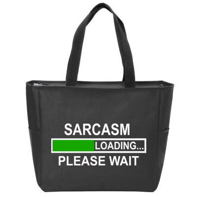 Sarcasm Loading Please Wait Zip Tote Bag