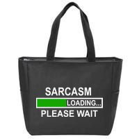 Sarcasm Loading Please Wait Zip Tote Bag