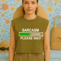 Sarcasm Loading Please Wait Garment-Dyed Women's Muscle Tee