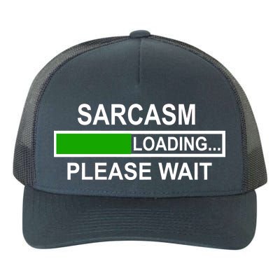 Sarcasm Loading Please Wait Yupoong Adult 5-Panel Trucker Hat