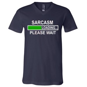 Sarcasm Loading Please Wait V-Neck T-Shirt