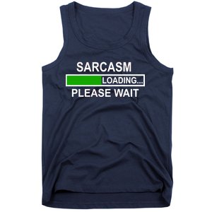 Sarcasm Loading Please Wait Tank Top