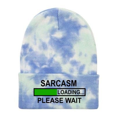 Sarcasm Loading Please Wait Tie Dye 12in Knit Beanie