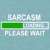 Sarcasm Loading Please Wait Sueded Cloud Jersey T-Shirt