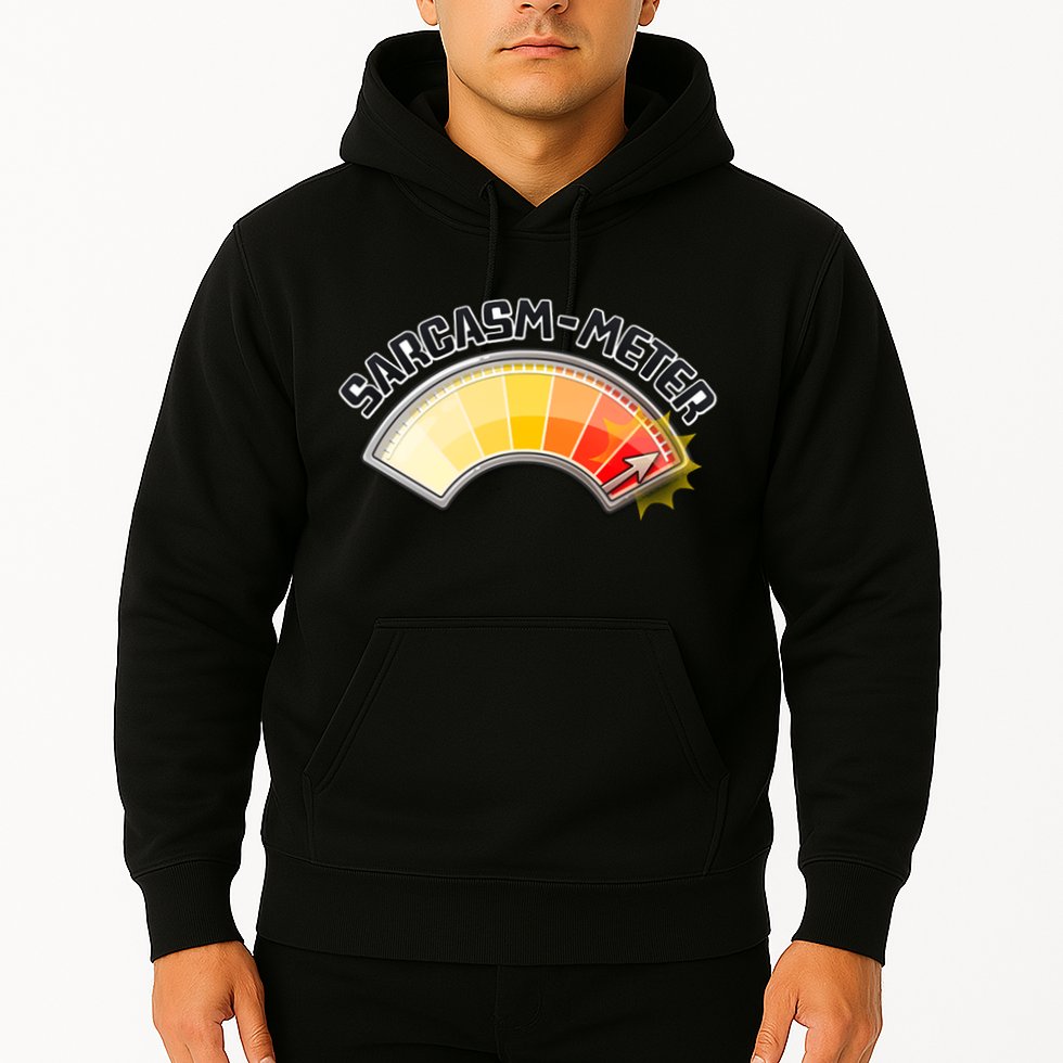 Sarcasm Meter High Hoodie
