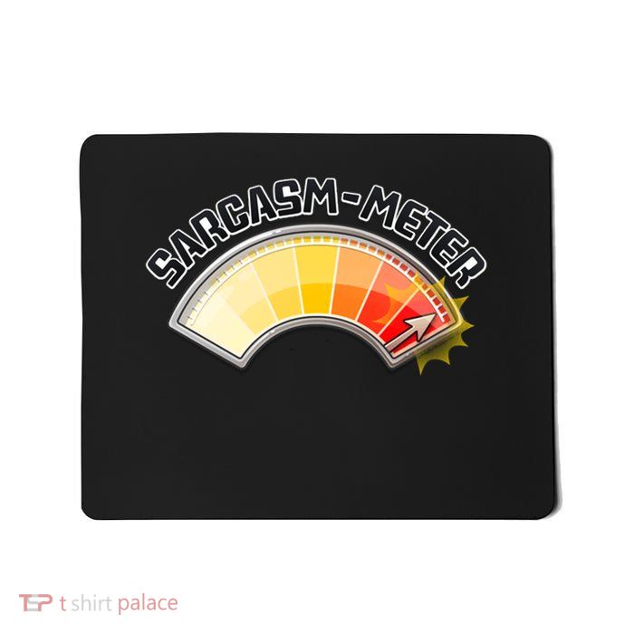 Sarcasm Meter High Mousepad