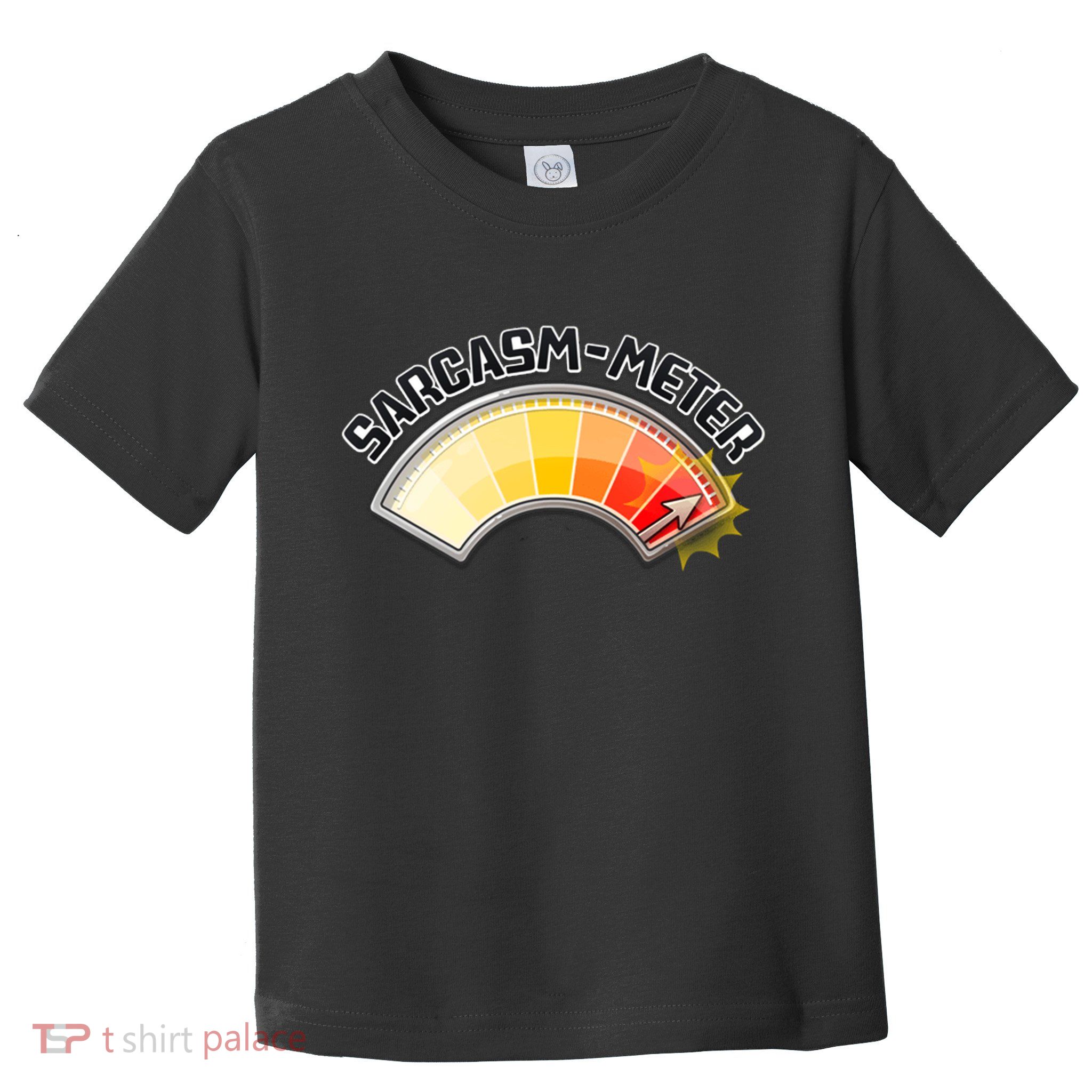 Sarcasm Meter High Toddler T-Shirt