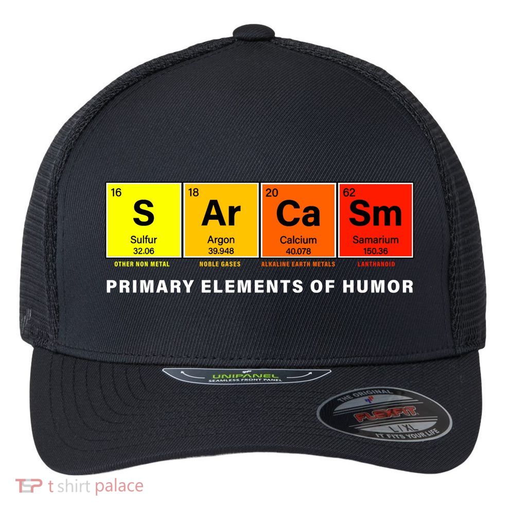 Sarcasm Primary Elements of Humor Flexfit Unipanel Trucker Cap
