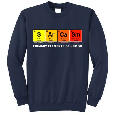 Sarcasm Primary Elements of Humor Sweatshirt