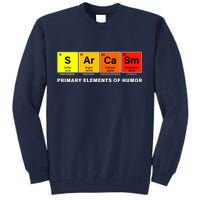 Sarcasm Primary Elements of Humor Tall Sweatshirt