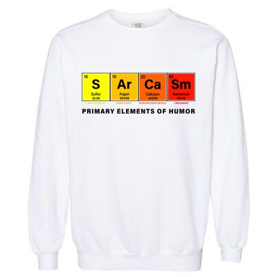 Sarcasm Primary Elements of Humor Garment-Dyed Sweatshirt