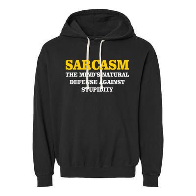 Sarcasm The Mind's Natural Defense Garment-Dyed Fleece Hoodie