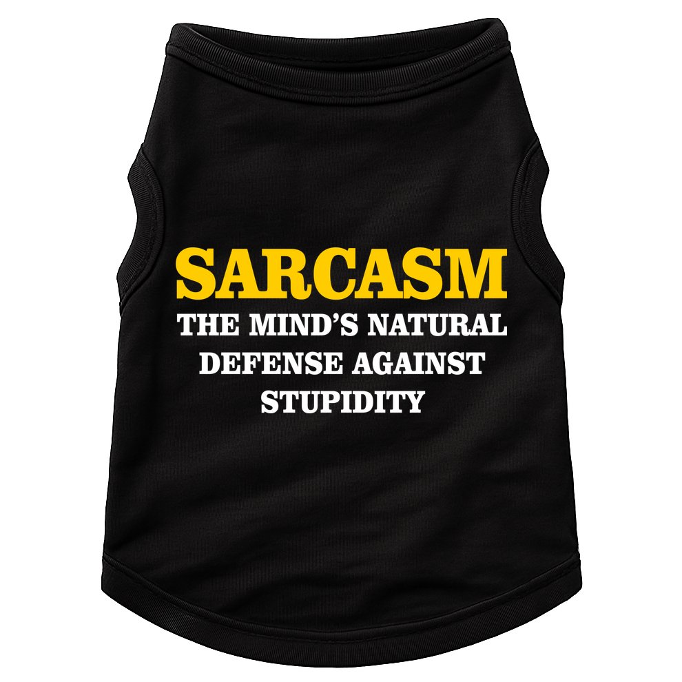 Sarcasm The Mind's Natural Defense Doggie Tank