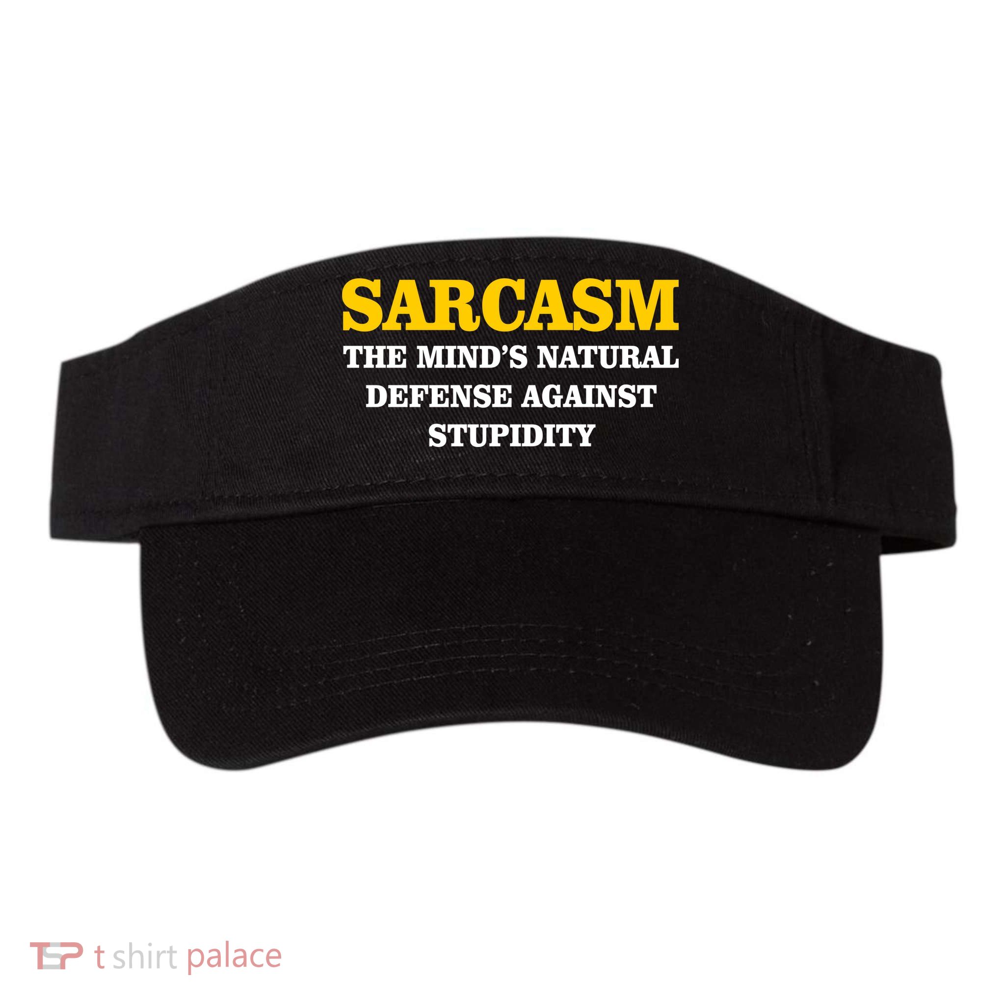 Sarcasm The Mind's Natural Defense Valucap Bio-Washed Visor