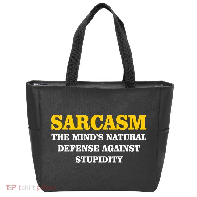 Sarcasm The Mind's Natural Defense Zip Tote Bag