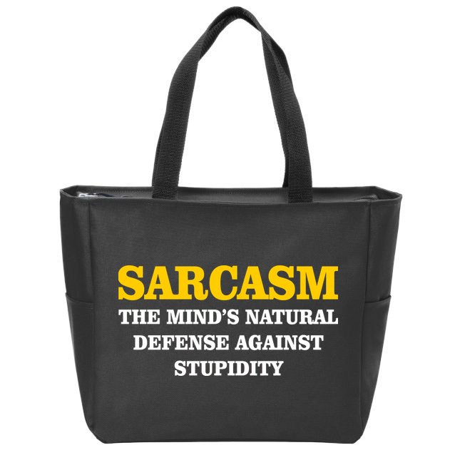 Sarcasm The Mind's Natural Defense Zip Tote Bag