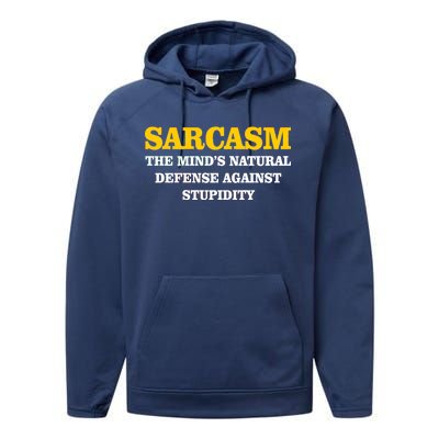 Sarcasm The Mind's Natural Defense Performance Fleece Hoodie