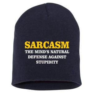 Sarcasm The Mind's Natural Defense Short Acrylic Beanie