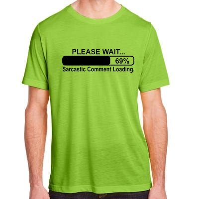 Sarcastic Comment Loading Adult ChromaSoft Performance T-Shirt