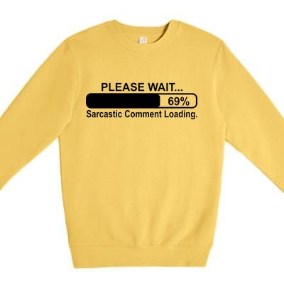 Sarcastic Comment Loading Premium Crewneck Sweatshirt