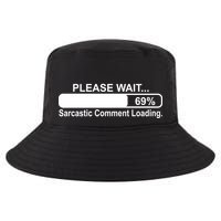 Sarcastic Comment Loading Cool Comfort Performance Bucket Hat