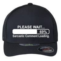 Sarcastic Comment Loading Flexfit Unipanel Trucker Cap