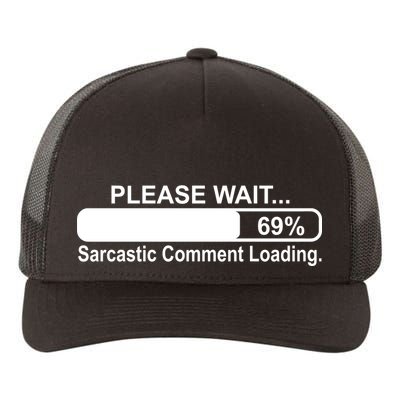 Sarcastic Comment Loading Yupoong Adult 5-Panel Trucker Hat