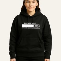 Sarcastic Comment Loading Hoodie