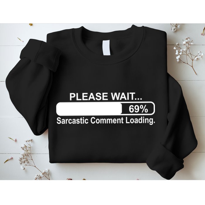 Sarcastic Comment Loading Sweatshirt