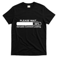 Sarcastic Comment Loading T-Shirt