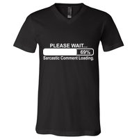 Sarcastic Comment Loading V-Neck T-Shirt