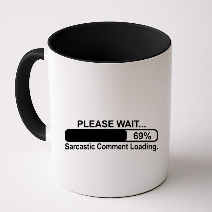 Sarcastic Comment Loading Mug