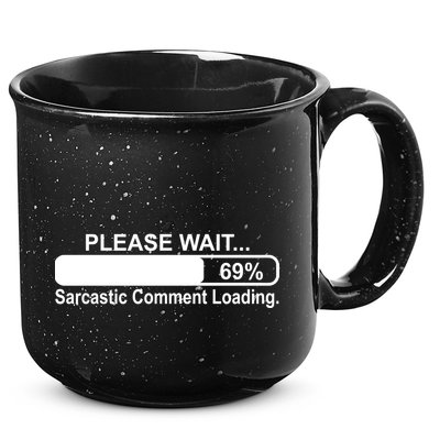 Sarcastic Comment Loading 15oz Campfire Ceramic Mug