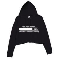 Sarcastic Comment Loading Crop Fleece Hoodie