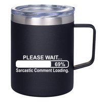 Sarcastic Comment Loading 12oz Stainless Steel Coffee Mug