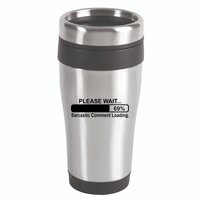 Sarcastic Comment Loading 16oz Travel Tumbler