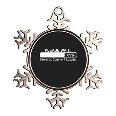 Sarcastic Comment Loading Metallic Star Ornament