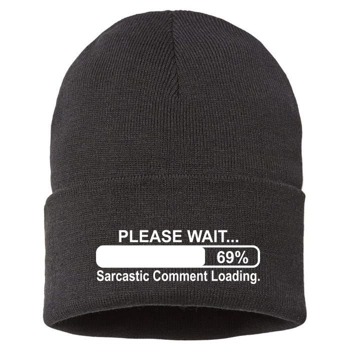 Sarcastic Comment Loading Sustainable Knit Beanie